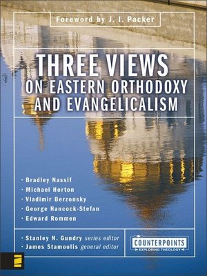 cover image of Three Views on Eastern Orthodoxy and Evangelicalism